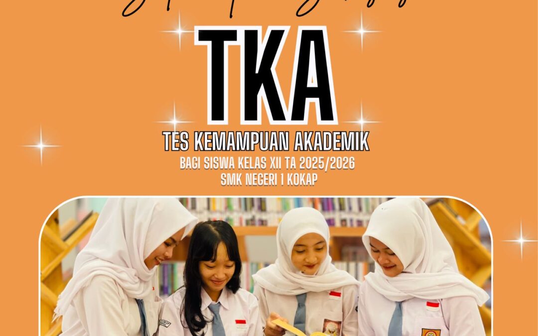 Selamat dan Sukses Tes Kemampuan Akademik (TKA) SMK Negeri 1 Kokap Tahun Ajaran 2025/2026